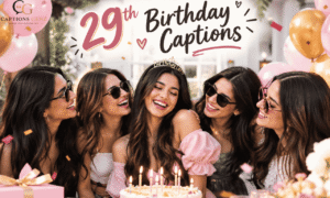 29th Birthday Captions