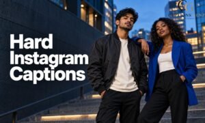 Hard Instagram Captions