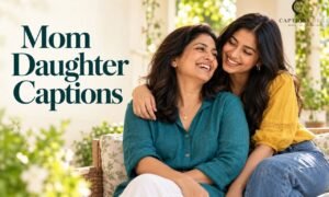 Mom Daughter Captions